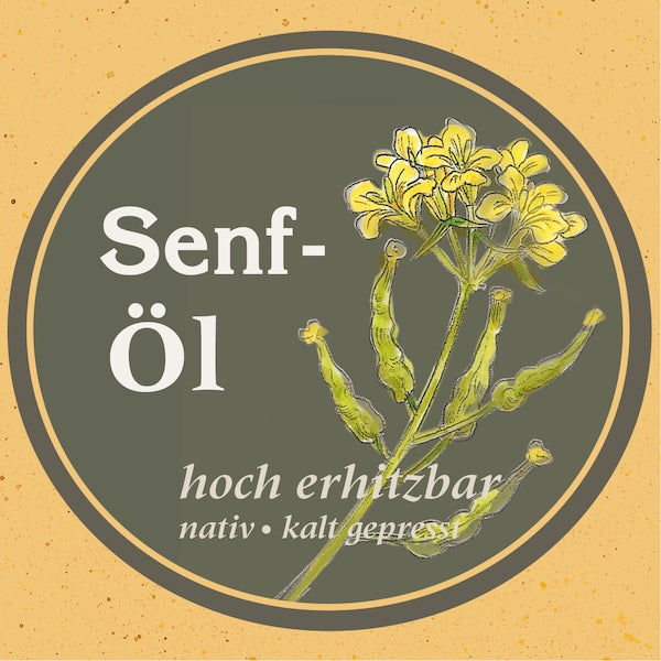llustration einer Senfpflanze mit der Aufschrift „Senföl – hoch erhitzbar, nativ, kaltgepresst“